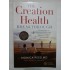 THE CREATION HEALTH BREAKTHROUGH - MONICA REED, DONNA K. WALLACE